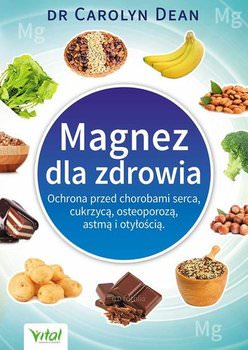 W książce "Magnez dla zdrowia" jest opisane wiele przyczyn niedoboru magnezu a także sposoby suplementacji